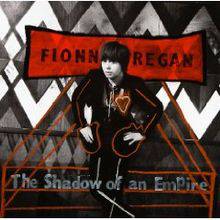 Fionn Regan : The Shadow of an Empire